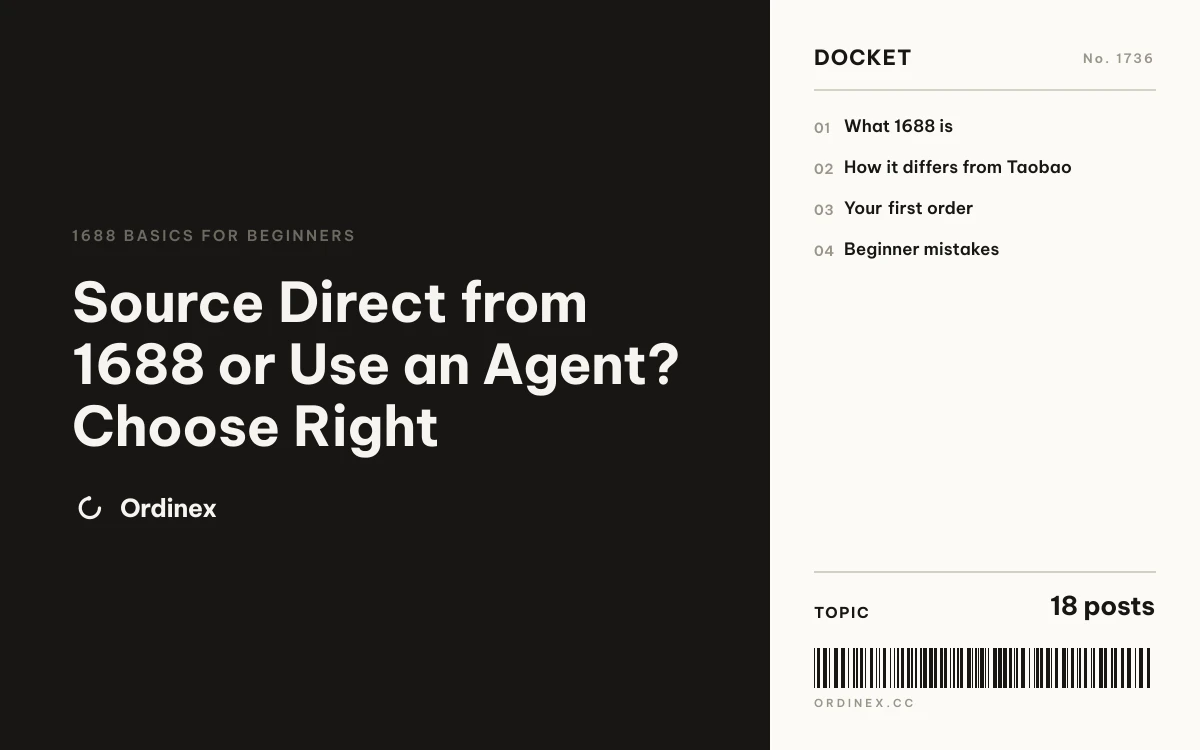 Source Direct from 1688 or Use an Agent? Choose Right