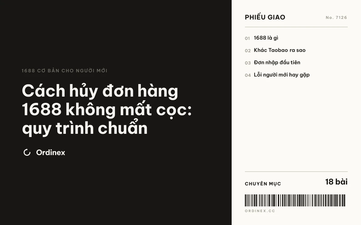 Cách hủy đơn hàng 1688 không mất cọc: quy trình chuẩn