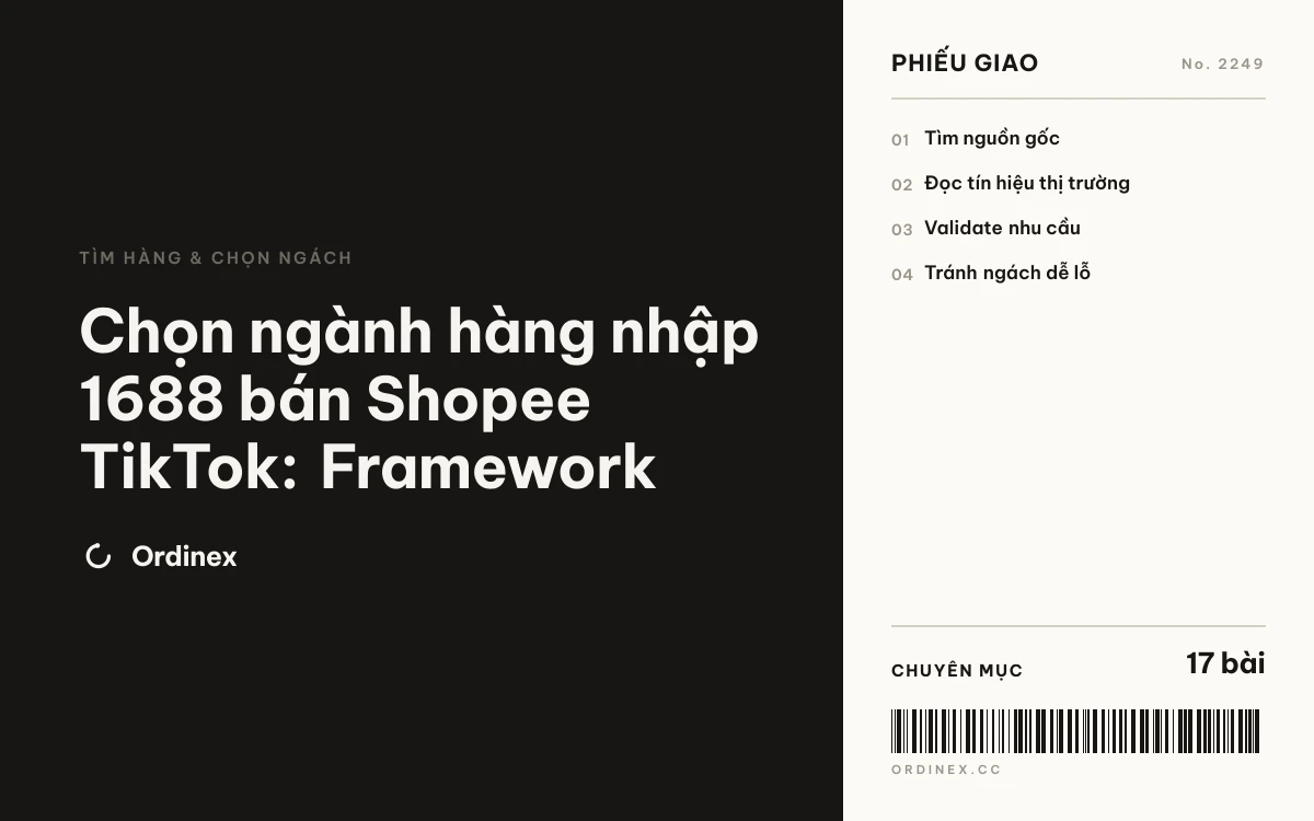 Chọn ngành hàng nhập 1688 bán Shopee TikTok: Framework