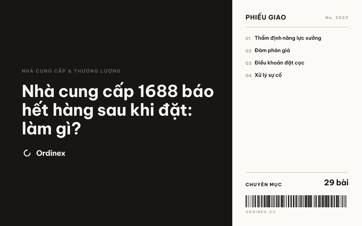 Nhà cung cấp 1688 báo hết hàng sau khi đặt: làm gì?