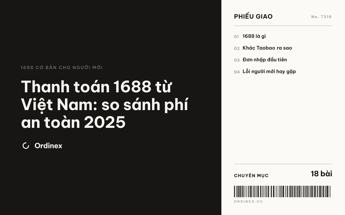 Thanh toán 1688 từ Việt Nam: so sánh phí an toàn 2025