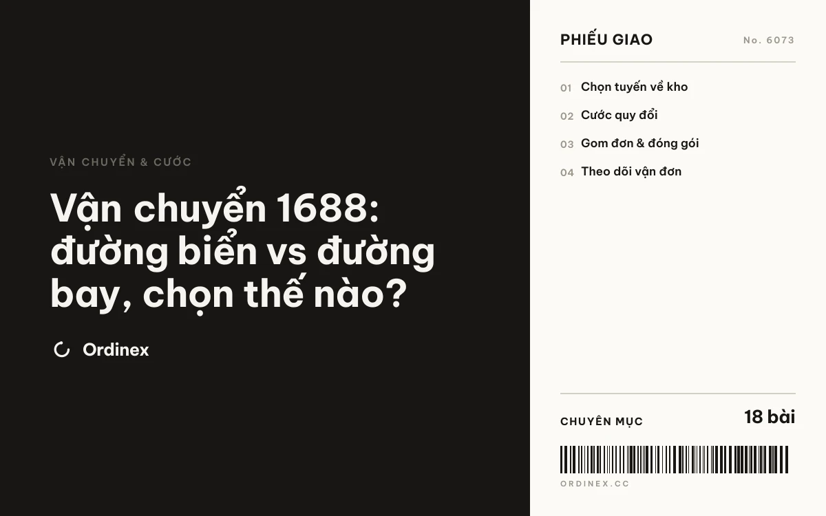 Vận chuyển 1688: đường biển vs đường bay, chọn thế nào?