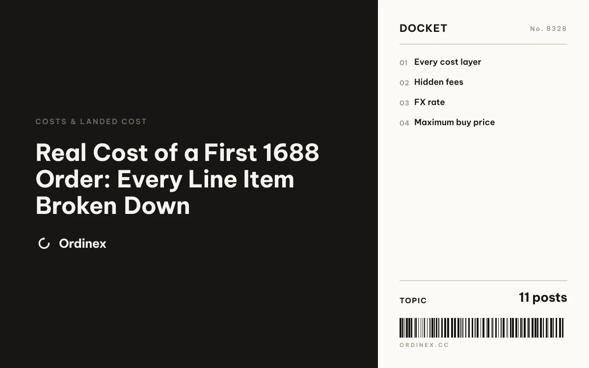 Real Cost of a First 1688 Order: Every Line Item Broken Down