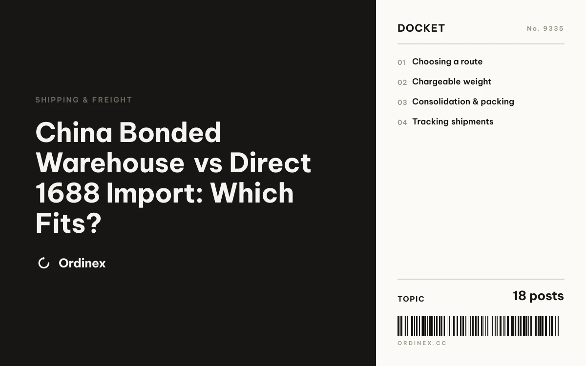 China Bonded Warehouse vs Direct 1688 Import: Which Fits?