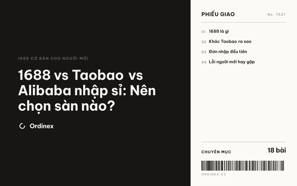 1688 vs Taobao vs Alibaba nhập sỉ: Nên chọn sàn nào?