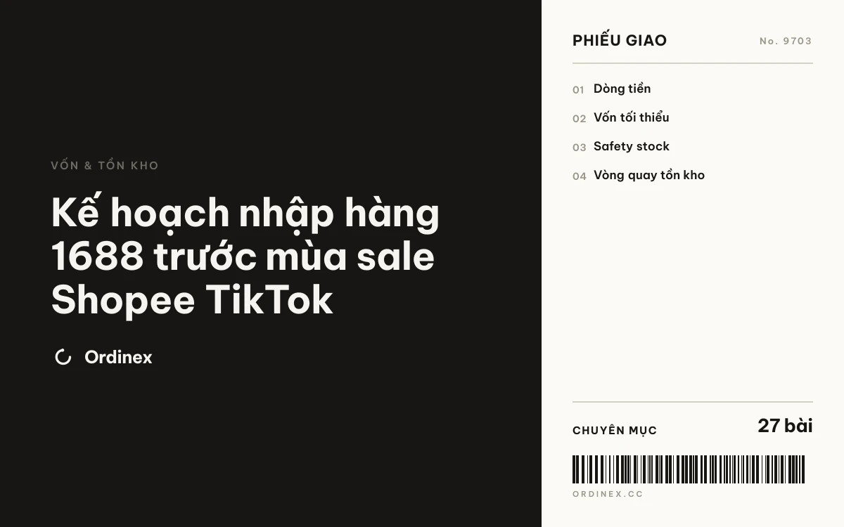 Kế hoạch nhập hàng 1688 trước mùa sale Shopee TikTok