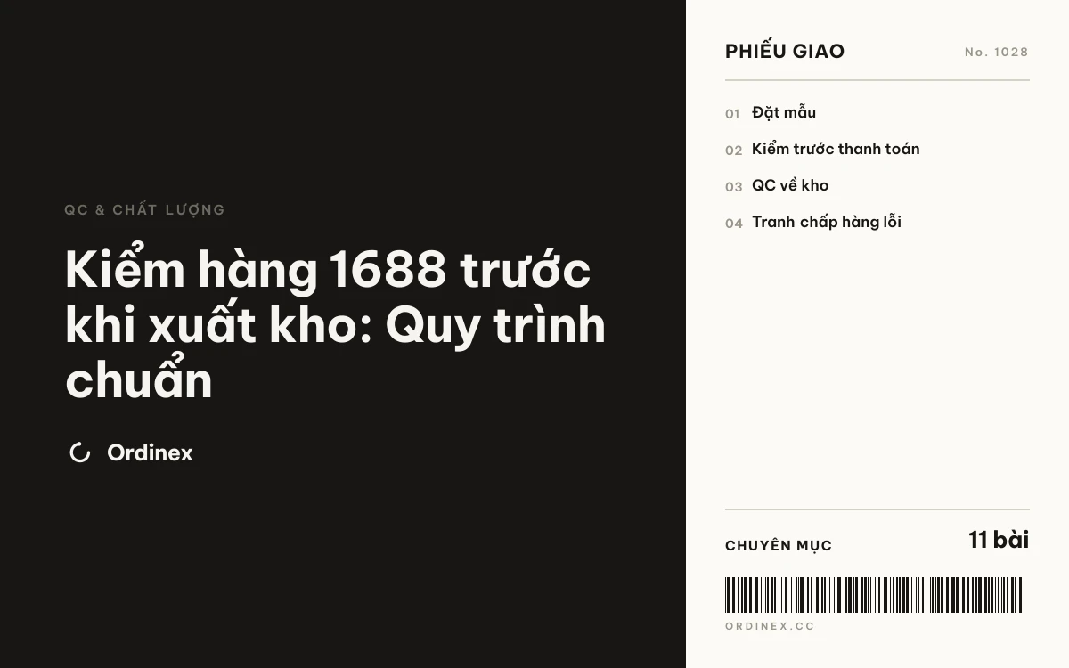 Kiểm hàng 1688 trước khi xuất kho: Quy trình chuẩn