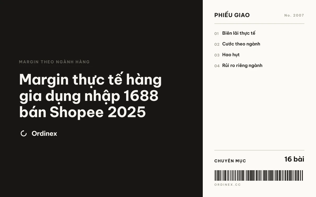 Margin thực tế hàng gia dụng nhập 1688 bán Shopee 2025