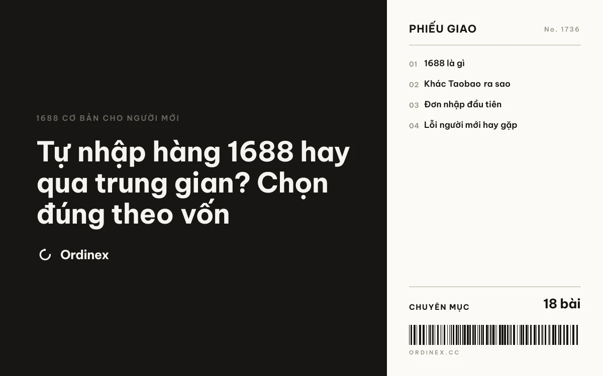 Tự nhập hàng 1688 hay qua trung gian? Chọn đúng theo vốn