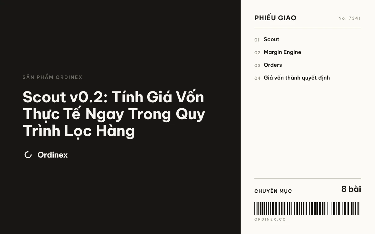 Scout v0.2: Tính Giá Vốn Thực Tế Ngay Trong Quy Trình Lọc Hàng