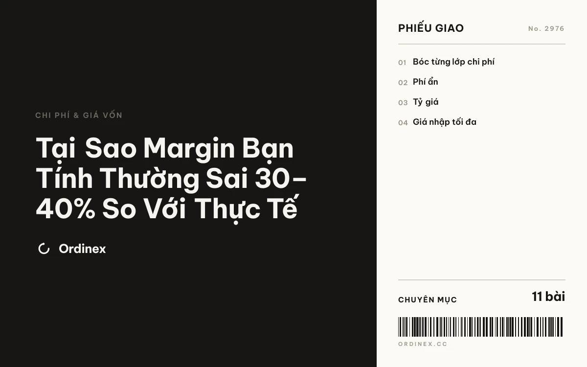 Tại Sao Margin Bạn Tính Thường Sai 30–40% So Với Thực Tế