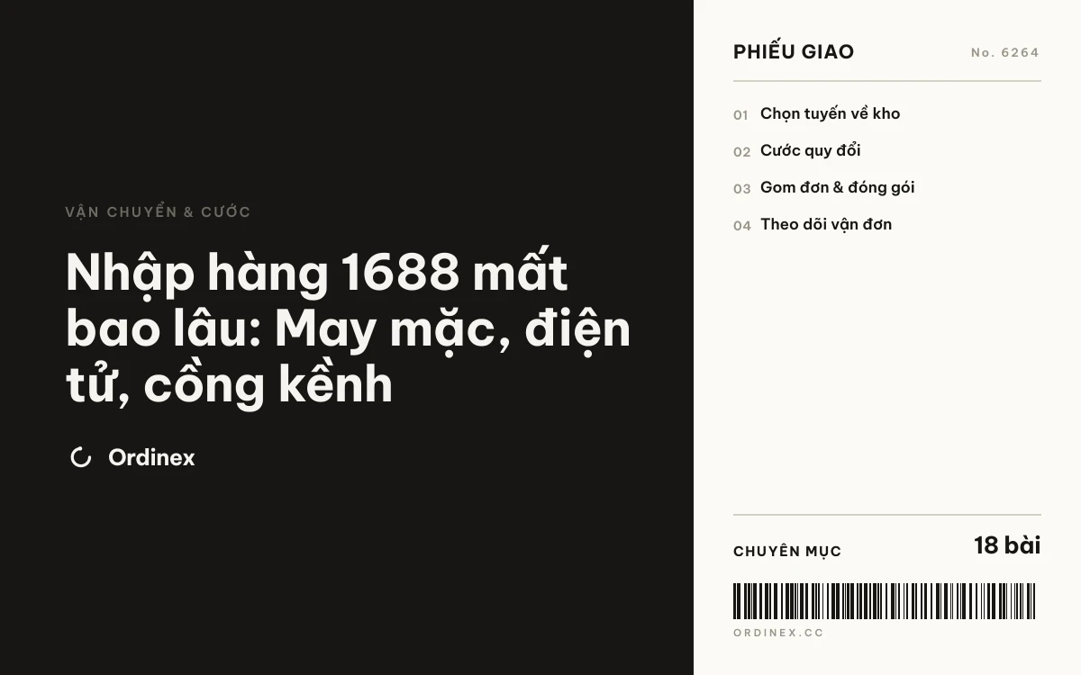 Nhập hàng 1688 mất bao lâu: May mặc, điện tử, cồng kềnh