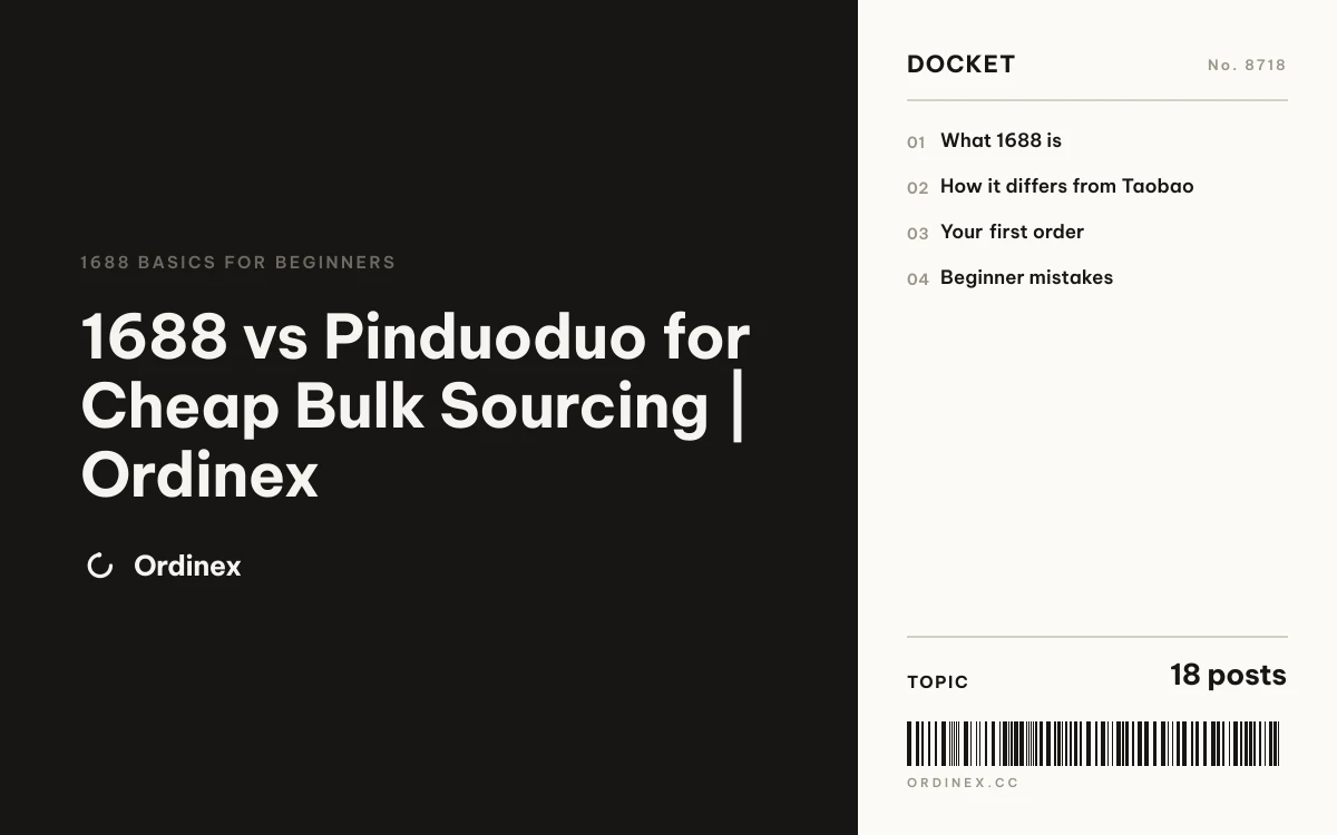 1688 vs Pinduoduo for Cheap Bulk Sourcing | Ordinex