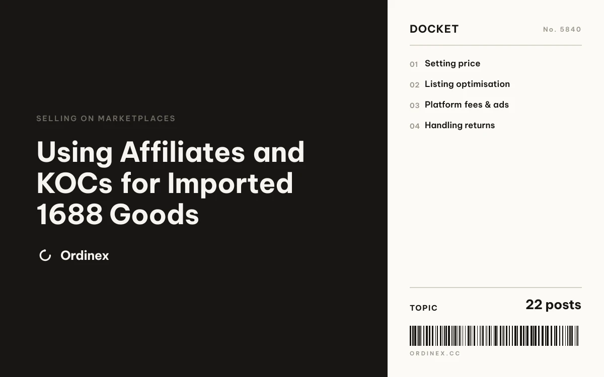 Using Affiliates and KOCs for Imported 1688 Goods