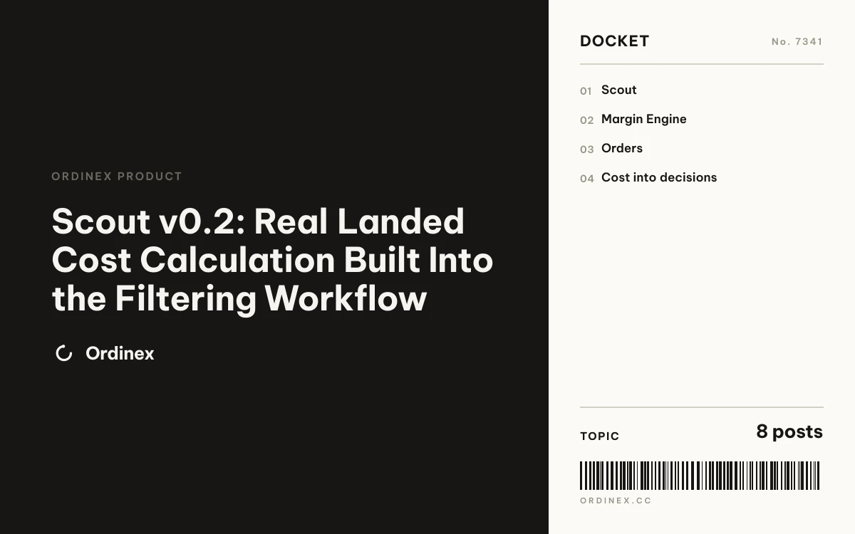 Scout v0.2: Real Landed Cost Calculation Built Into the Filtering Workflow