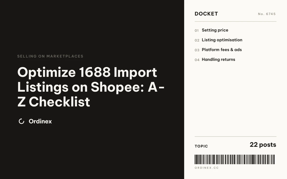 Optimize 1688 Import Listings on Shopee: A-Z Checklist