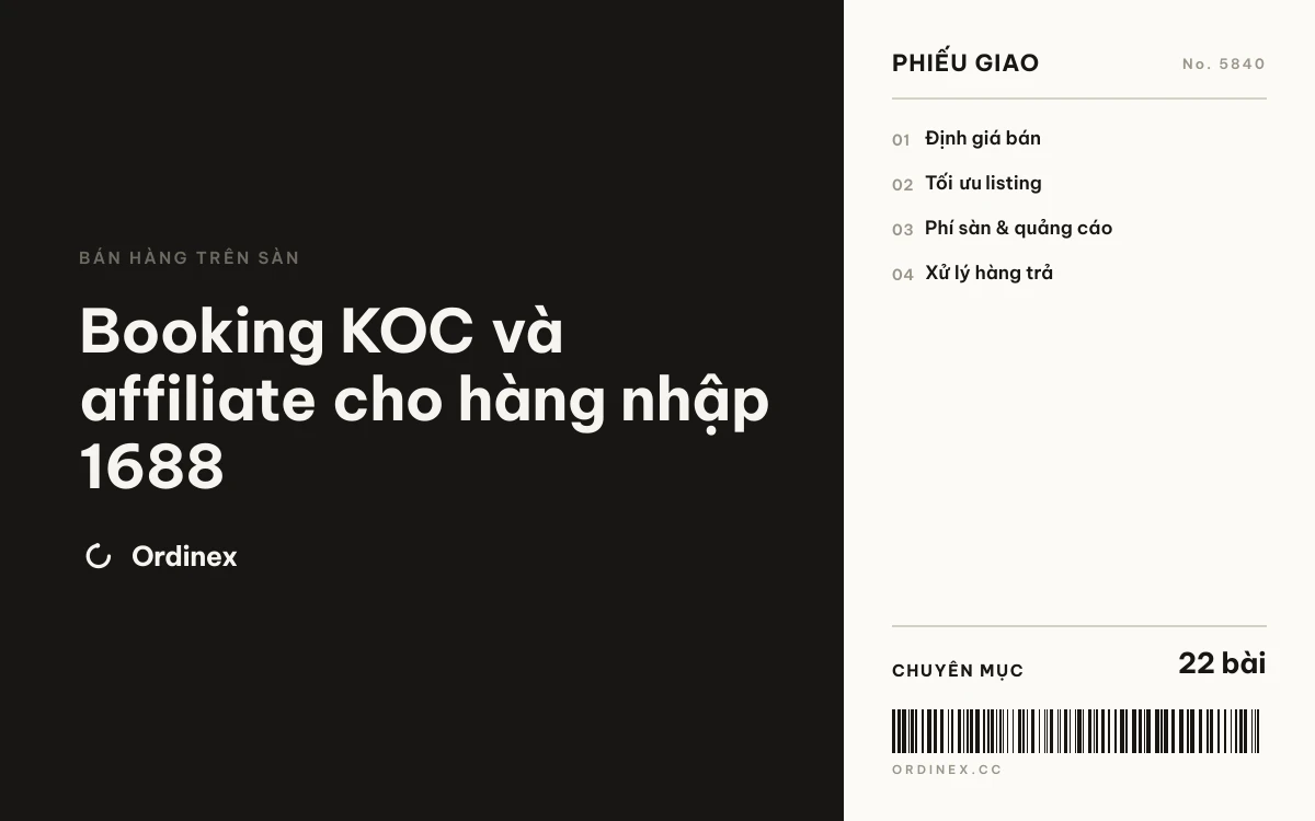 Booking KOC và affiliate cho hàng nhập 1688