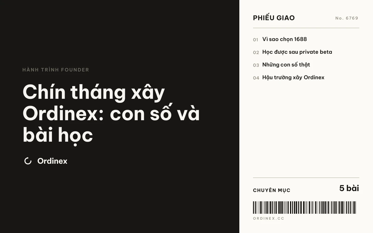Chín tháng xây Ordinex: con số và bài học