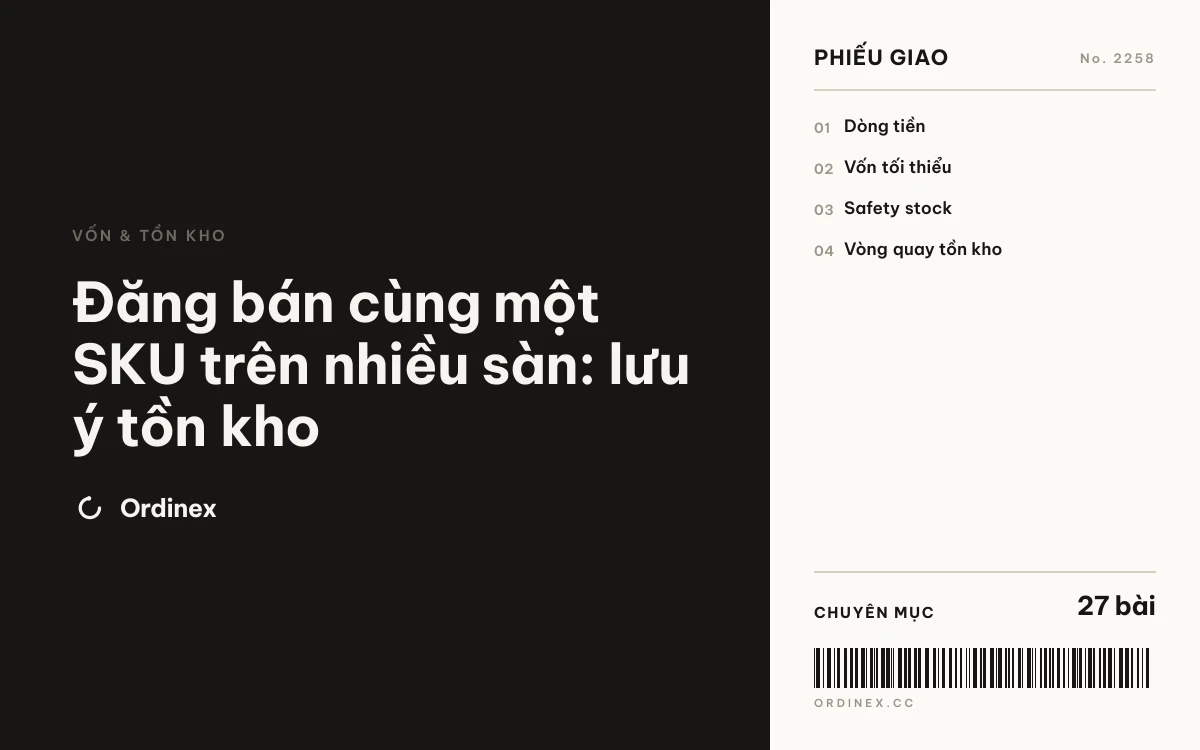 Đăng bán cùng một SKU trên nhiều sàn: lưu ý tồn kho