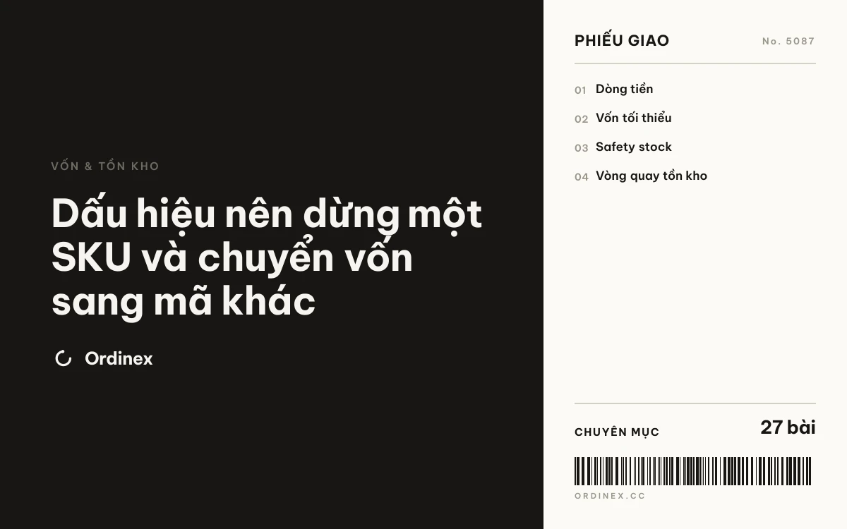 Dấu hiệu nên dừng một SKU và chuyển vốn sang mã khác