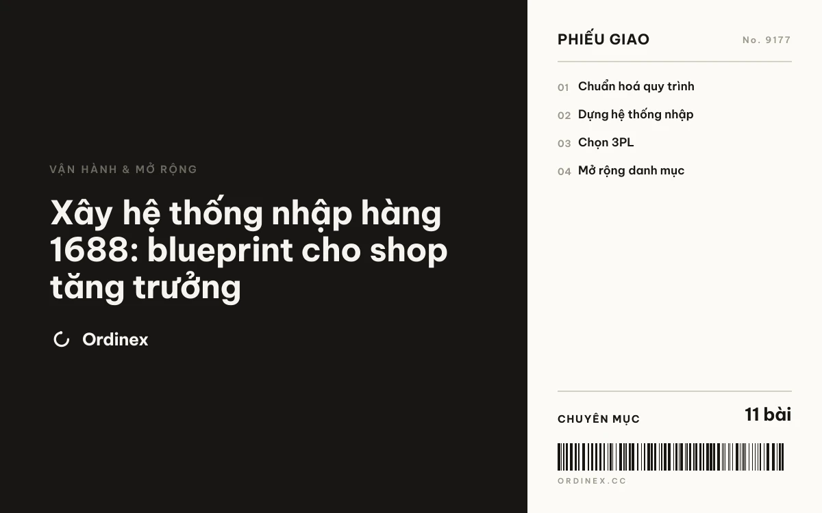 Xây hệ thống nhập hàng 1688: blueprint cho shop tăng trưởng