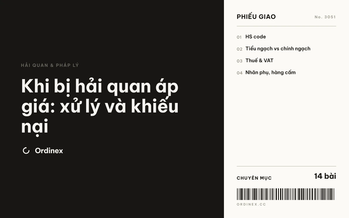 Khi bị hải quan áp giá: xử lý và khiếu nại
