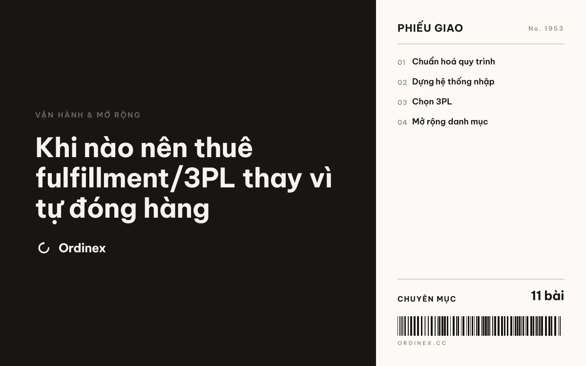 Khi nào nên thuê fulfillment/3PL thay vì tự đóng hàng