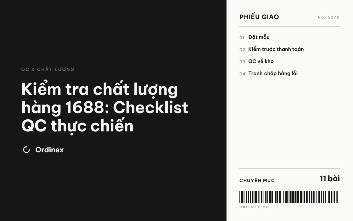 Kiểm tra chất lượng hàng 1688: Checklist QC thực chiến
