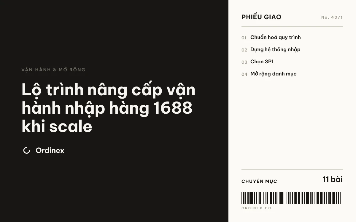 Lộ trình nâng cấp vận hành nhập hàng 1688 khi scale