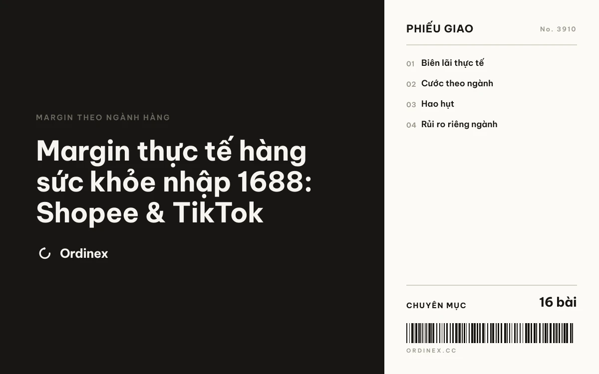 Margin thực tế hàng sức khỏe nhập 1688: Shopee & TikTok