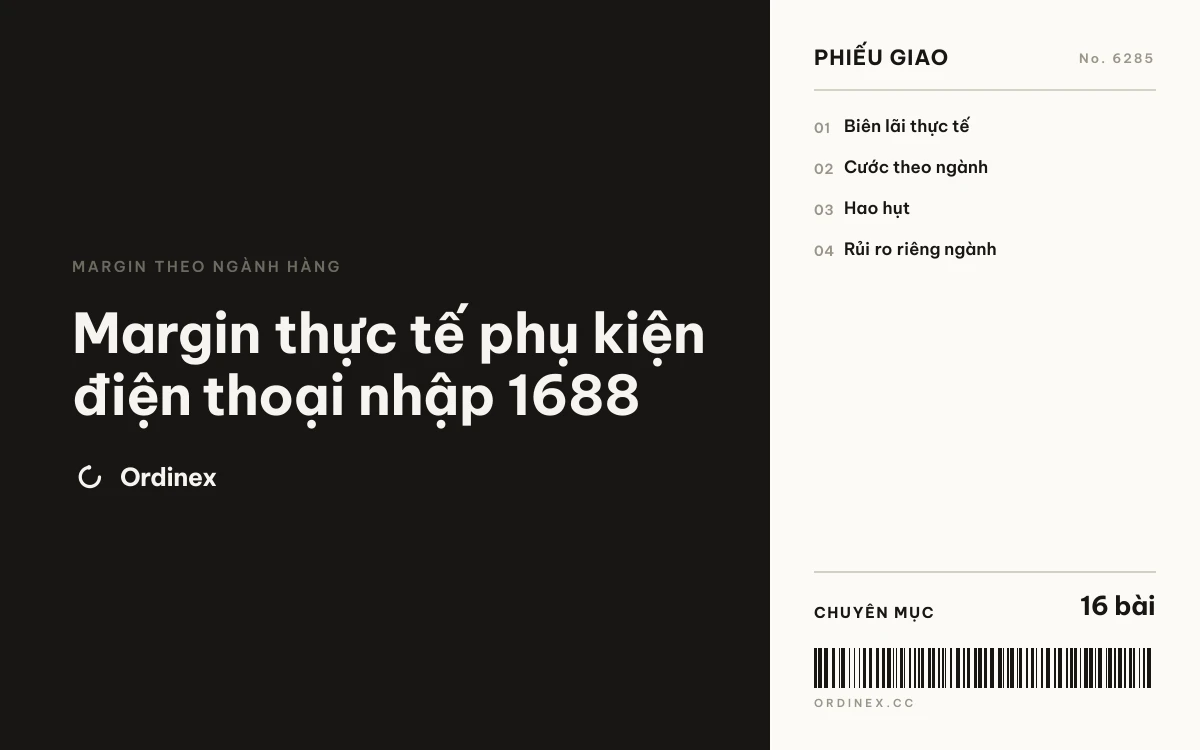 Margin thực tế phụ kiện điện thoại nhập 1688