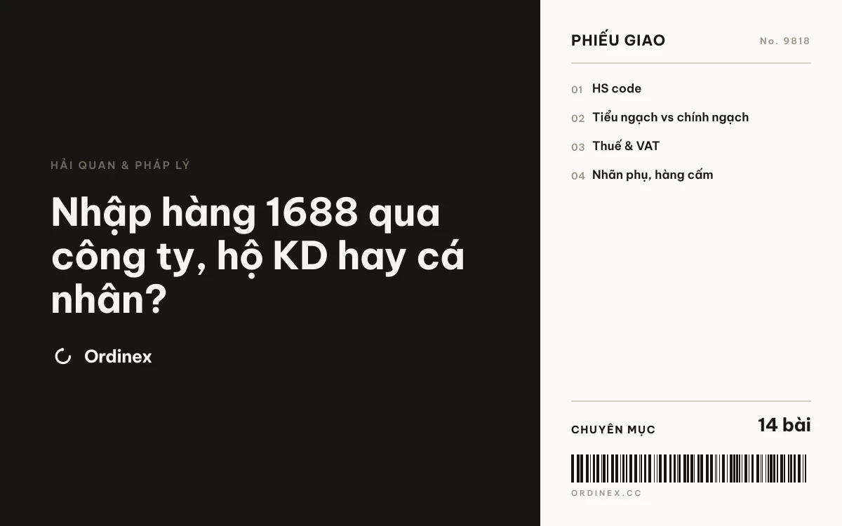 Nhập hàng 1688 qua công ty, hộ KD hay cá nhân?