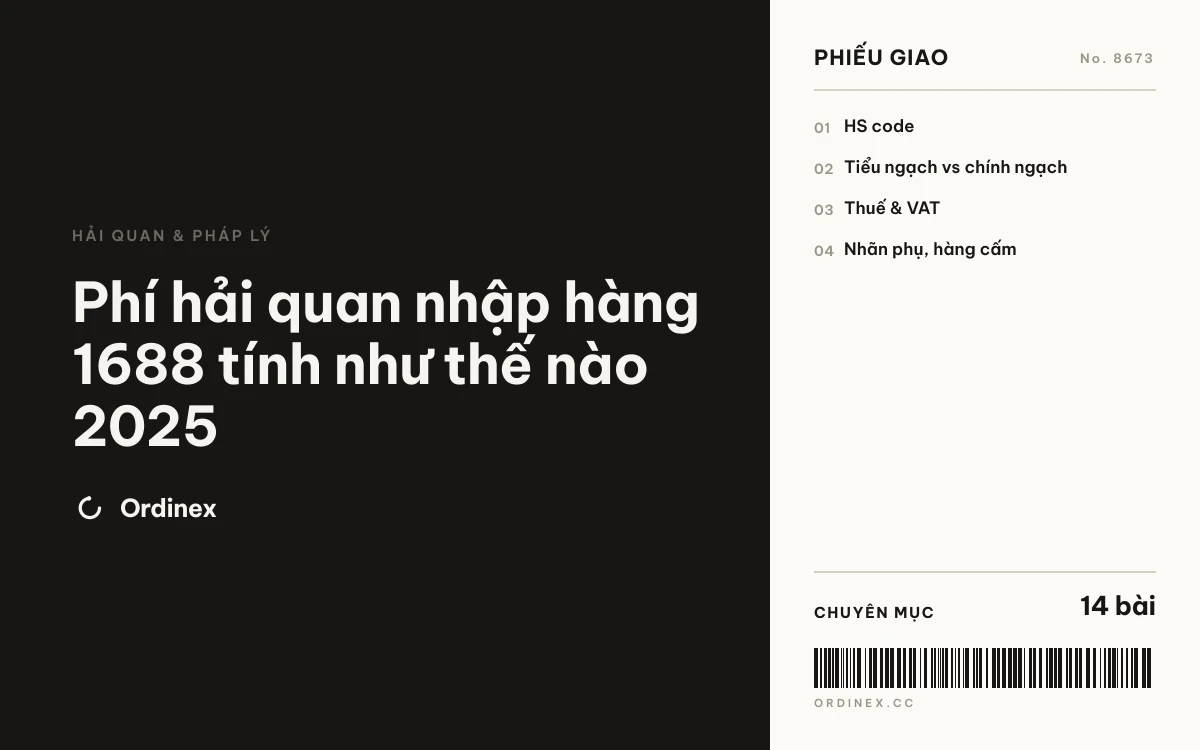 Phí hải quan nhập hàng 1688 tính như thế nào 2025