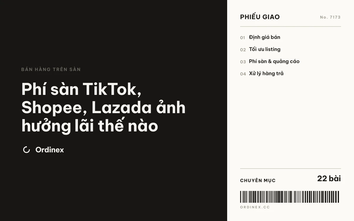 Phí sàn TikTok, Shopee, Lazada ảnh hưởng lãi thế nào