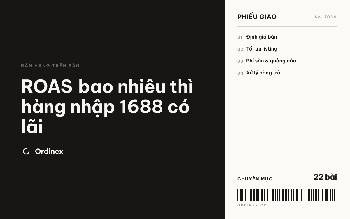 ROAS bao nhiêu thì hàng nhập 1688 có lãi