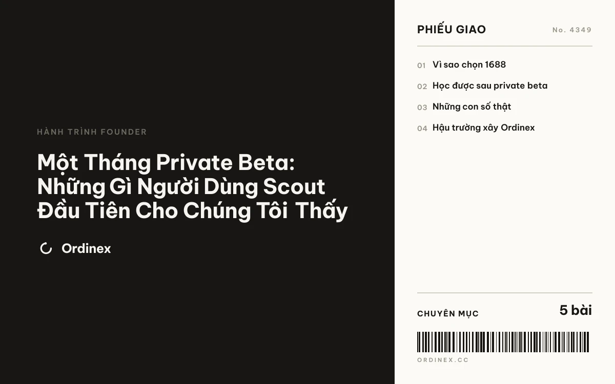 Một Tháng Private Beta: Những Gì Người Dùng Scout Đầu Tiên Cho Chúng Tôi Thấy