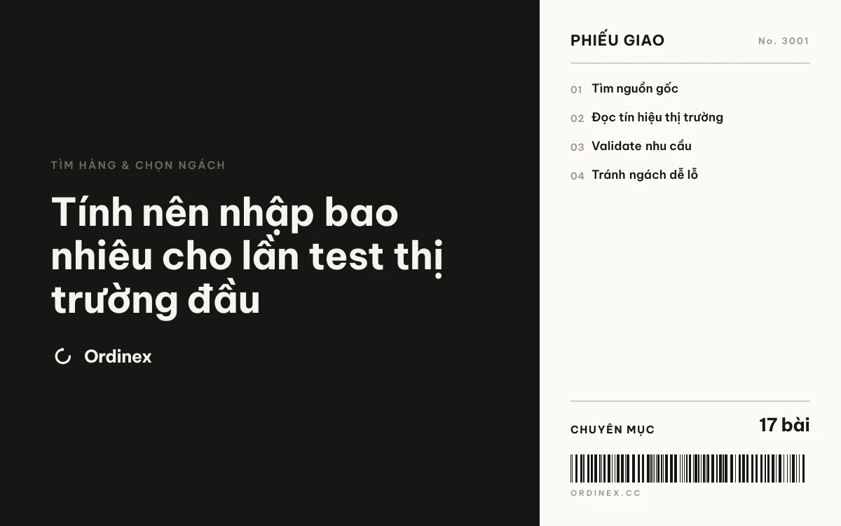 Tính nên nhập bao nhiêu cho lần test thị trường đầu