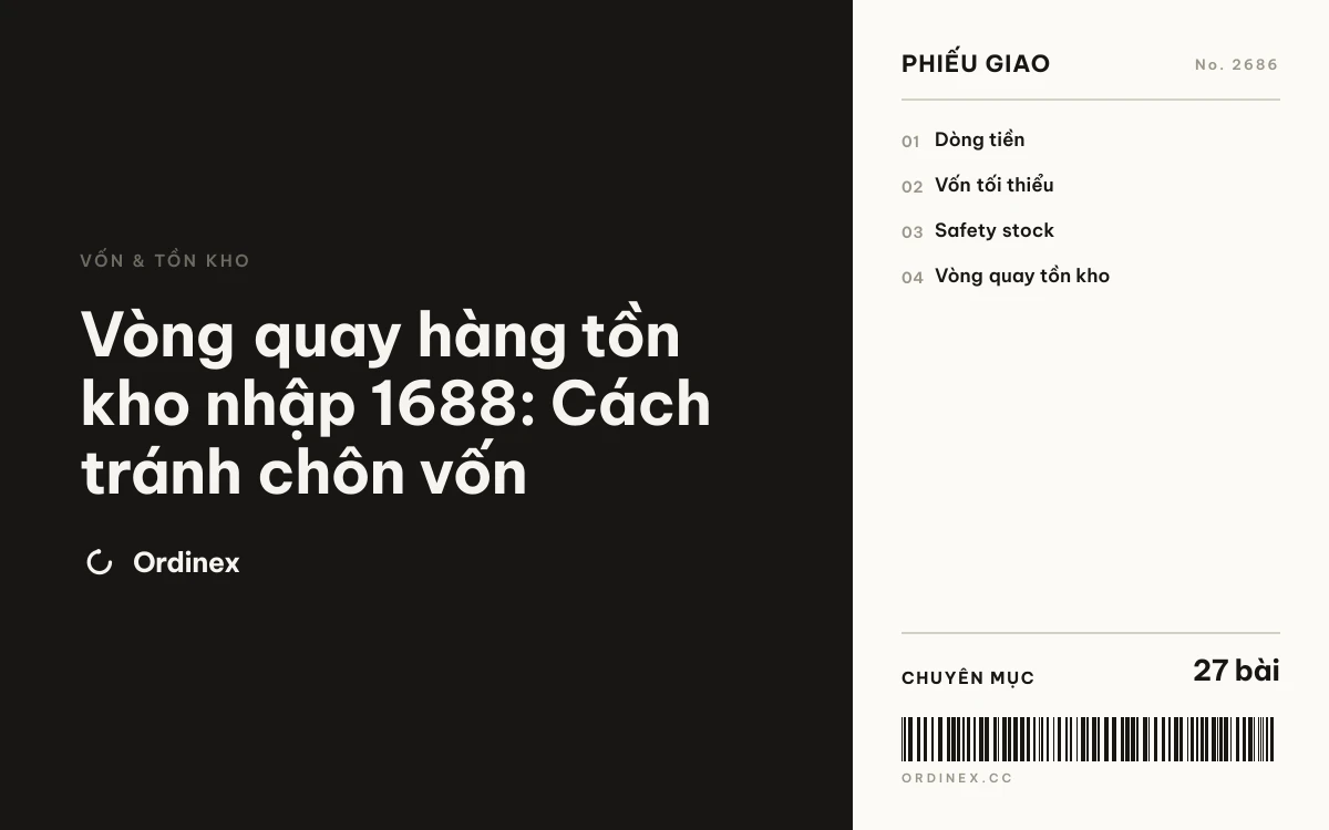 Vòng quay hàng tồn kho nhập 1688: Cách tránh chôn vốn