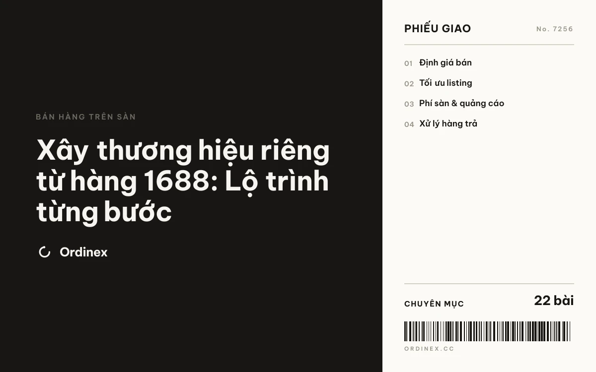 Xây thương hiệu riêng từ hàng 1688: Lộ trình từng bước